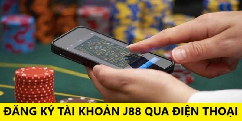 Tạo mới tài khoản J88 qua điện thoại cực dễ cho tân binh