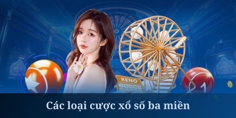 Xổ số ba miền đem đến nhiều loại hình hot hiện nay