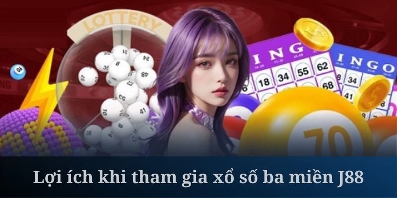 Xổ số ba miền tại J88 sở hữu mức thưởng hậu hĩnh